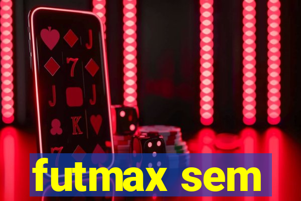 futmax sem
